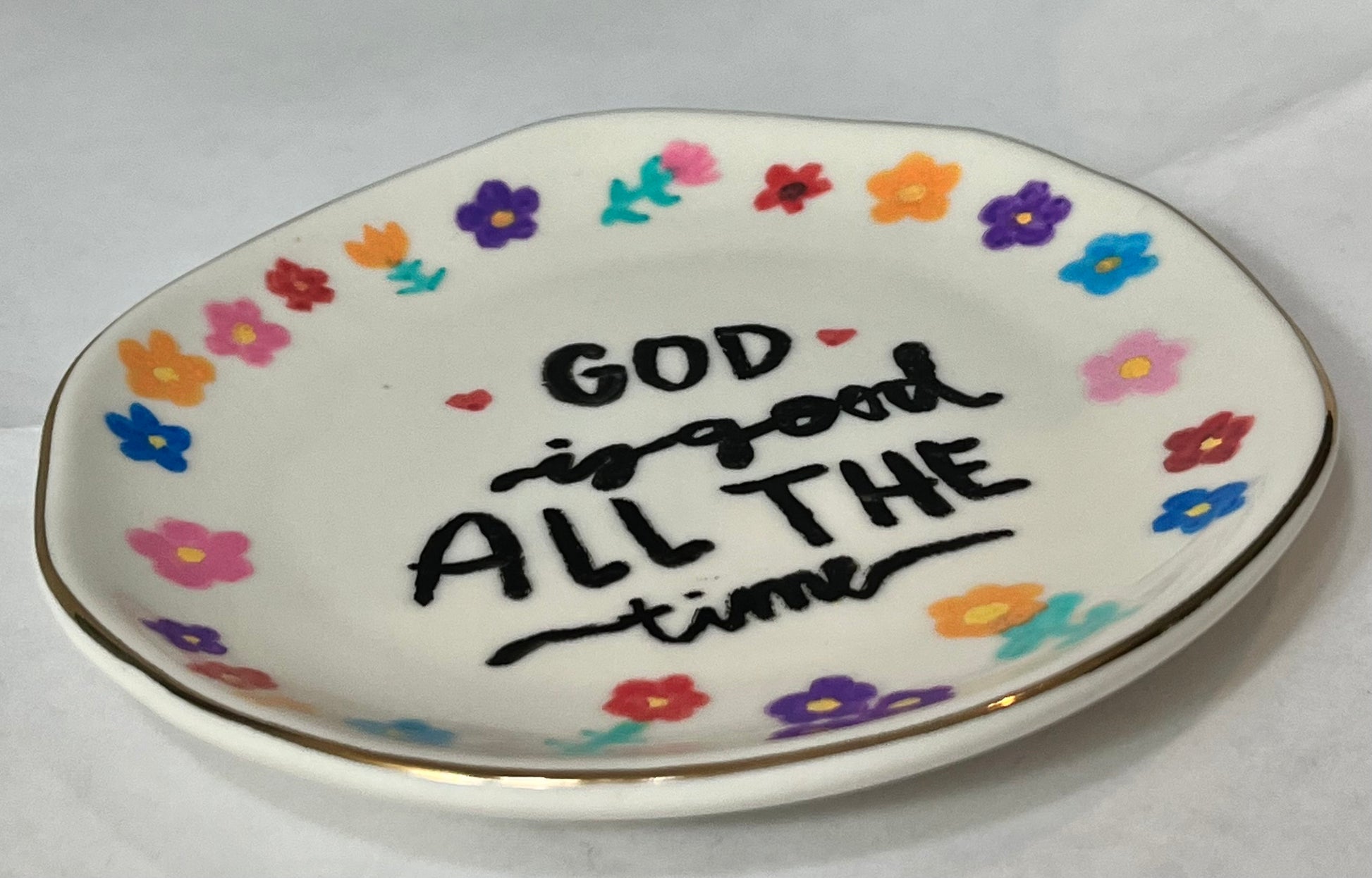 God is good all the time hand painted acrylic ceramic jewelry dish