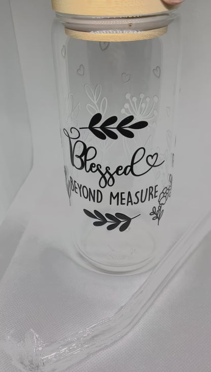 Blessed beyond measure 22oz glass tumblr